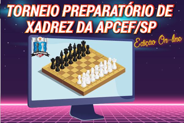 APCEF/SP  Confira o resultado do Torneio de Xadrez Blitz da Apcef/SP -  APCEF/SP