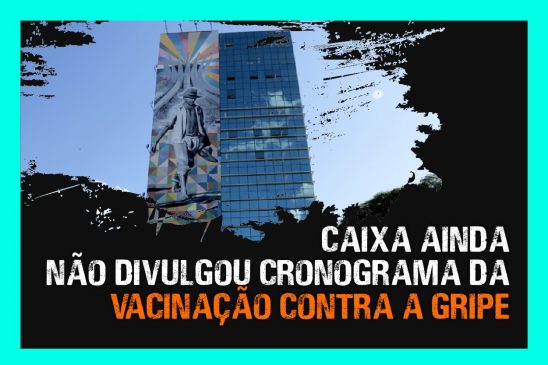 Caixa ainda não divulgou cronograma da vacinação contra a gripe