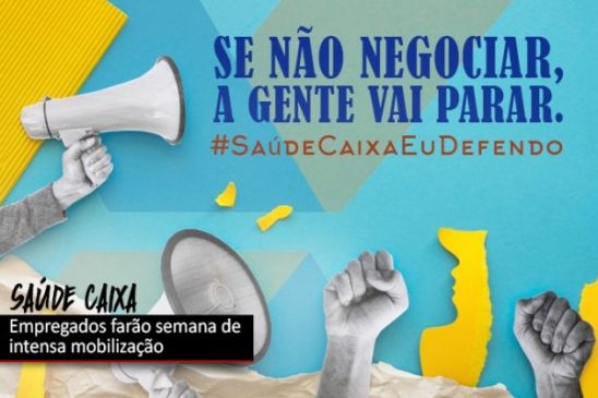 Empregados da Caixa intensificam mobilização em defesa do Saúde Caixa