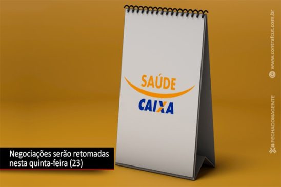 Negociações sobre Saúde Caixa serão retomadas nesta quarta-feira (13)