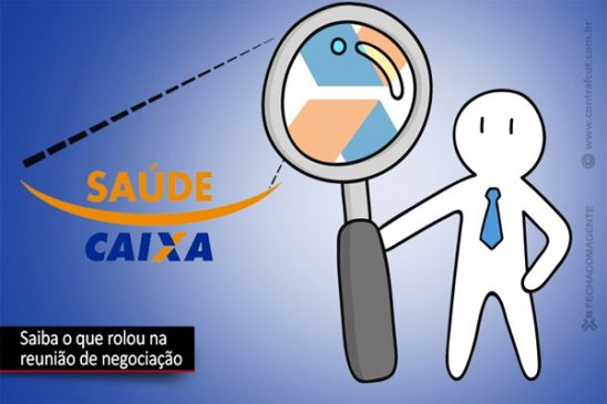 Saúde Caixa: negociações avançam