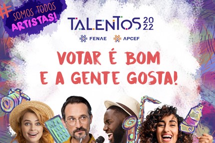 Talentos Fenae 2022: votação popular está aberta!