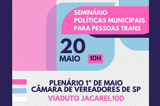 Participe do Seminário sobre Políticas Municipais para Pessoas Trans em São Paulo