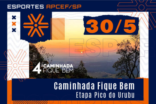 4ª Caminhada Fique Bem – Etapa Pico do Urubu será nesta quinta-feira (30/5)