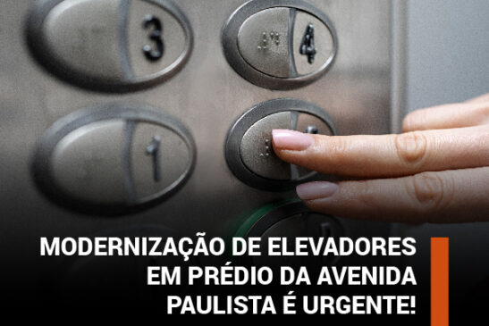Apcef/SP cobra modernização urgente de elevadores em prédio da Avenida Paulista