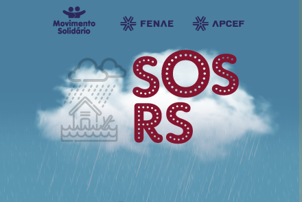 Fenae realiza campanha SOS Rio Grande Do Sul