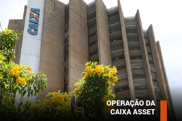 Operação da Caixa Asset será discutido em próxima reunião do Conselho de Administração