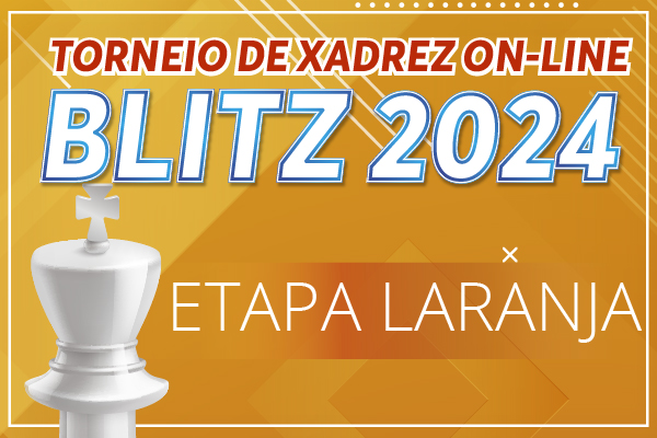 Inscreva-se no Torneio de Xadrez On-line Blitz – Etapa Laranja