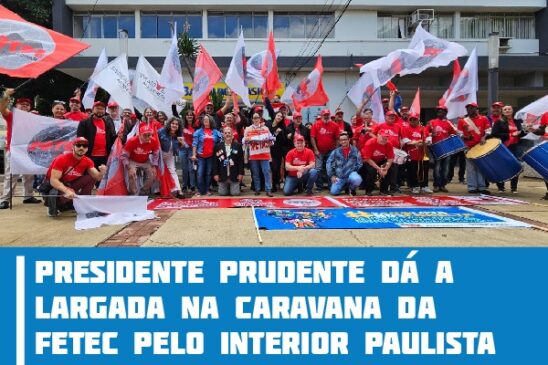 Presidente Prudente dá a largada na Caravana da Fetec pelo interior paulista