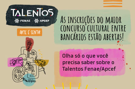 Talentos Fenae/Apcef quer revelar novos artistas dentro da Caixa