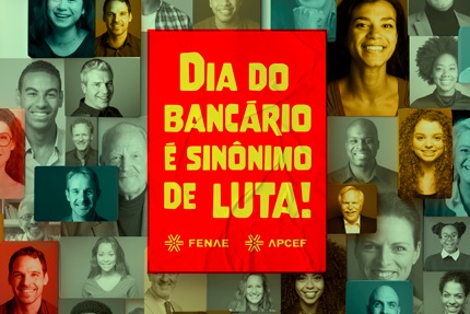 28 de agosto: Dia da Bancária e do Bancário, sempre de luta!