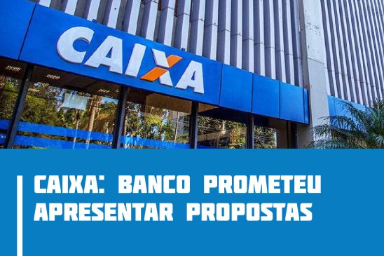 O que precisa ser tratado na próxima reunião com a Caixa?