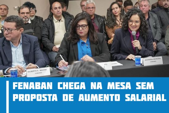 Fenaban chega na mesa sem proposta de aumento salarial