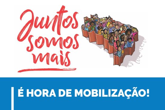 É hora de mobilização!