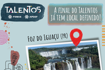 Foz do Iguaçu receberá a final do Talentos Fenae/Apcef