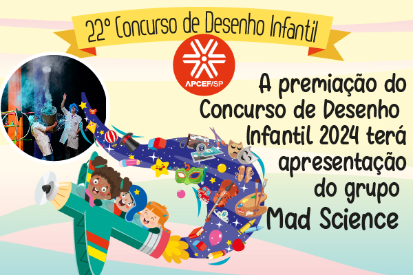 Premiação do Concurso de Desenho 2024 contará com a ciência divertida do Mad Science!