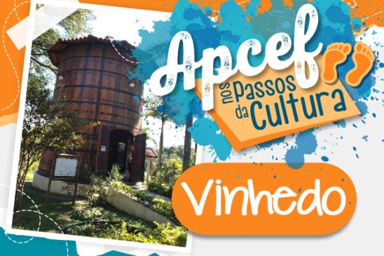 Apcef nos Passos da Cultura levará associados para passeio em Vinhedo