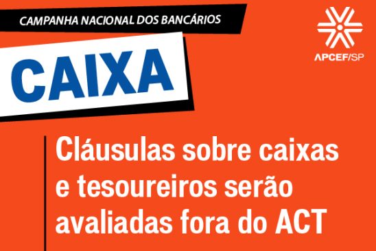 Cláusulas sobre caixas e tesoureiros serão avaliadas fora do ACT