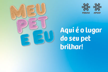 Fenae divulga nomes das vencedoras da campanha Meu Pet e Eu