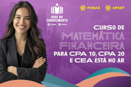 Confira na Rede do Conhecimento o novo curso de matemática financeira para CPA-10, CPA-20 E CEA