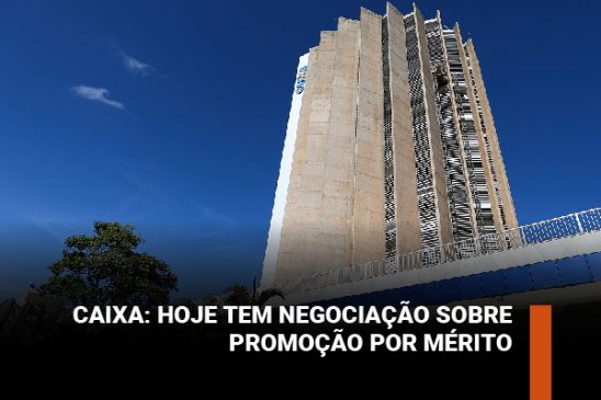 Hoje tem negociação sobre promoção por mérito