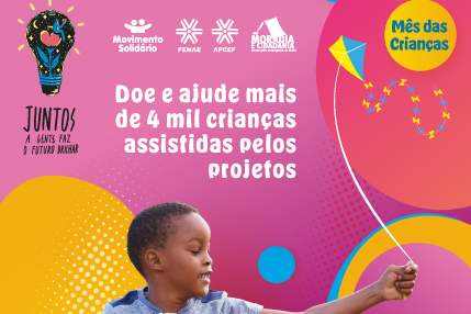 Ainda dá tempo de participar da campanha do mês das crianças!