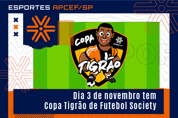 Jogos da Copa Tigrão de Futebol Society começam dia 3 de novembro, inscreva-se!