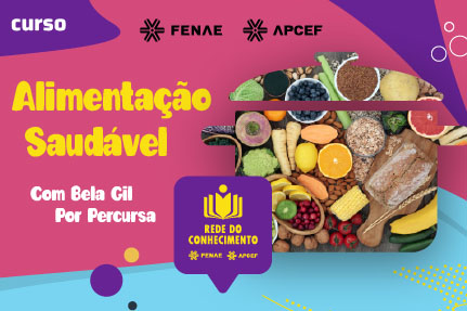 Fenae e Percursa oferecem curso de “Alimentação Saudável”