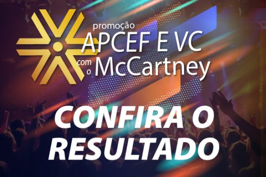 Saiba quem são os ganhadores da ação “Apcef e vc com o McCartney”