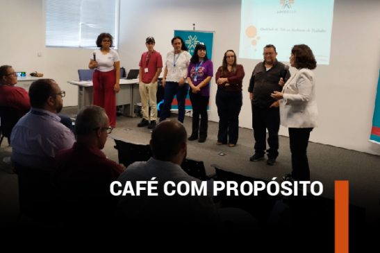 Apcef/SP promove debate sobre qualidade de vida no trabalho e diversidade no Café com Propósito