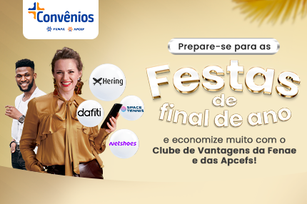 Economize nas compras de final de ano aproveitando o clube de vantagens da Fenae e Apcefs