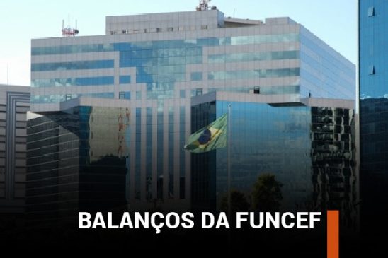 Balanços da Funcef demonstram: rentabilidade acumulada desde 2017 em todos os planos BD superou meta atuarial