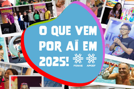 O que vem por aí? Série de atividades da Fenae promete agitar 2025