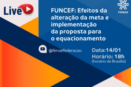 Fenae realiza live para debater efeitos da meta atuarial nos planos, equacionamento e contencioso