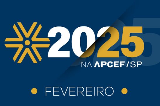 Confira a programação da Apcef/SP para o mês de fevereiro